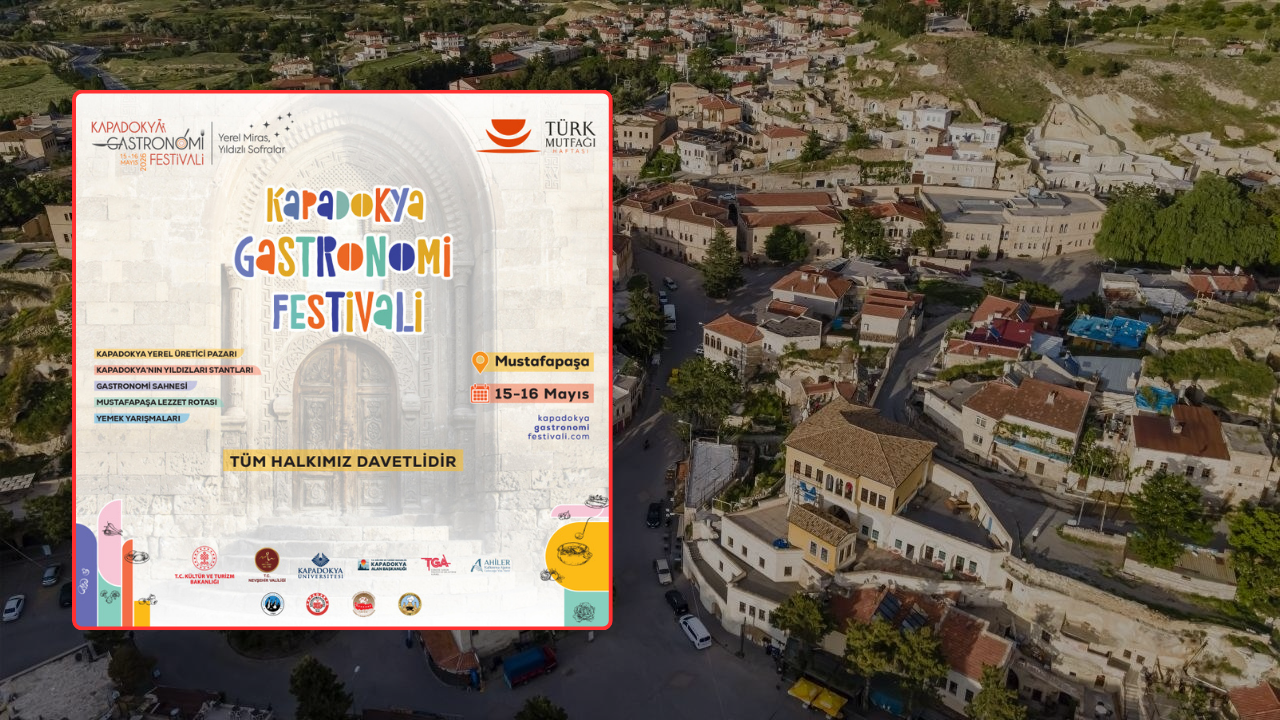 Kapadokya Gastronomi Festivali 15-16 Mayıs’ta düzenlenecek