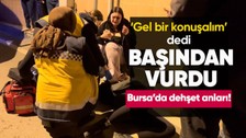 Bursa'da bir eğlence mekanında tanıştığı kadına 'gel konuşalım' dedi istediği olmayınca başından vurdu