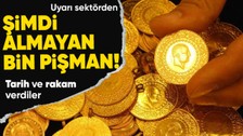 Altın alacaklar dikkat! Kuyumcular uyardı: Şimdi almayan bin pişman! Tarih ve rakam verdiler