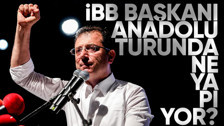 Buket Aydın Haftalık'ta değerlendirdi: İBB Başkanı neden Türkiye turunda?