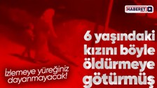 Gaziantep'te cani annenin kızını elinden tutarak öldürmeye götürdüğü anların görüntüsü çıktı!