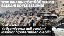 Son dakika deprem haberleri... Hatay Büyükşehir Belediye Başkanı Lütfü Savaş:  Çok büyük bir felaket yerel imkanlarla çözemeyeceğimiz