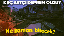 Doğu'daki depremlere yenileri ekleniyor! AFAD toplam artçı deprem sayısının 1.117 olduğunu açıkladı! Artçılar ne zaman bitecek?