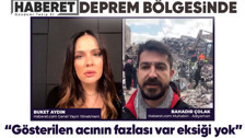 Deprem bölgesinde olan Haberet muhabiri Bahadır Çolak, Buket Aydın ile Haftalık'a aktardı: Gösterilen acının fazlası var eksiği yok