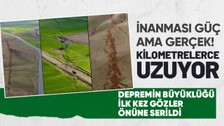 İnanması güç ama gerçek! Depremin ardından fay hattındaki kırık ilk kez görüntülendi! Havadan kaydedilen karelerde kilometrelerce uzanıyor...
