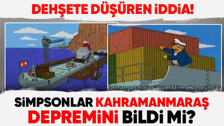 Simpsonlar ile ilgili dehşete düşüren iddia! Simpsonlar 6 Şubat depremini bildi... "Kahramanmaraş'a yetişmek zorundayız..." İşte dehşete düşüren bölüm