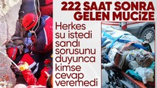 222 saat sonra enkazdan çıkarılan Melike İmamoğlu'nun ilk sorusuna kimse yanıt veremedi