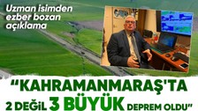 İTÜ Jeoloji Mühendisliği Bölümü'nden Prof. Dr. Cenk Yaltırak'tan ezber bozan bir açıklama: Kahramanmaraş'ta 2 değil 3 büyük deprem oldu