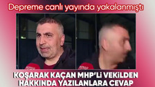 Depreme canlı yayında yakalanan, panikle yayını bırakıp kaçan MHP'li Vekil Lütfi Kaşıkçı eleştirilere yanıt verdi
