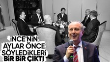 Memleket Partisi Genel Başkanı Muharrem İnce aylar öncesinden bilmiş! "Akşener masadan ayrılır..."