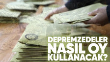 Son dakika! Depremzedeler nasıl oy kullanacak? İşte tüm ayrıntılar