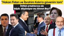 Gelecek Partisi Genel Başkanı Ahmet Davutoğlu: Hakan Fidan'a güvenim tamdır