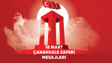 18 Mart Çanakkale Zaferi ve Şehitleri Anma Günü mesajları