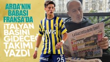 Fenerbahçeli Arda Güler için Fransız kulübü devrede! Babası Fransa'ya gitti