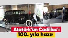 Atatürk'ün Cadillac'ının 5 yılllık restorasyon süreci tamamlandı! Otomobil 100. yıla hazır