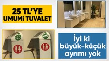6 yıl önce 1.5 lira olan tuvaletin ücreti 25 liraya çıktı