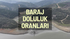 İstanbul baraj doluluk oranları ne kadar?