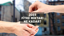 2023 fitre miktarı ne kadar, kimlere verilir?