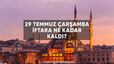 İftara ne kadar kaldı, iftar saat kaçta?