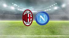 Milan - Napoli maçı ne zaman, saat kaçta başlayacak?