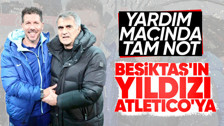 Beşiktaş-Atletico Madrid maçında tam not aldı! Simeone Gedson Fernandes'i istiyor