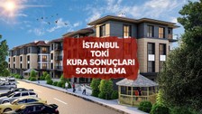 TOKİ İstanbul kura sonuçları ve kazanan isim listesi