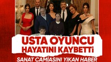 Aşkı Memnu'nun Süleyman Efendisi Rana Cabbar tedavi gördüğü hastanede hayatını kaybetti!
