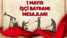 Güncel, özgün, yeni, anlamlı resimli 1 Mayıs İşçi Bayramı mesajları