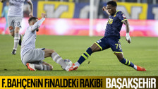 SON DAKİKA - Fenerbahçe'nin rakibi belli oldu: Başakşehir finale çıktı