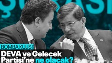 DEVA ve Gelecek Partisi ile ilgili bomba kulis! Birleşecekler mi?