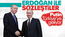 Son dakika! Reuters duyurdu: Vladimir Putin Türkiye'ye geliyor