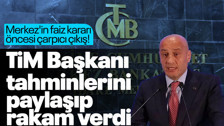 Merkez'in faiz kararı öncesi çarpıcı çıkış! TİM Başkanı tahminlerini paylaşıp rakam verdi