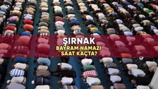 Şırnak'ta bayram namazı saat kaçta? 2023 Şırnak Kurban Bayramı namazı vakti