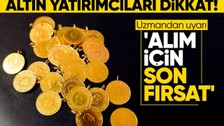 Altın yatırımcılarını ilgilendiriyor! Uzman isim 'Eşine zor rastlanır' diyerek açıkladı! Alım için son fırsat