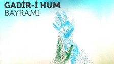 Gadir Hum Bayramı nedir, nasıl kutlanır? Gadir Hum Bayramında neler yapılır?