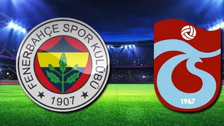 Bugün oynanacak olan Fenerbahçe Trabzonspor derbisinin ilk 11'leri