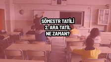 İlk ara tatil bitiyor! Sömestr tatili ne zaman? 2. ara tatili Nisan ayının kaçında? MEB 2023-2024 eğitim öğretim takvimi
