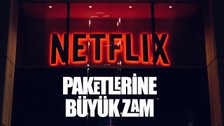 Netflix paketlerine büyük zam! En düşüğü 100 TL'yi geçti