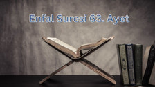 Enfal Suresi 63. Ayet Ne İçin Okunur? 63. Ayet Okunuşu, Fazileti, Anlamı ve Arapçası