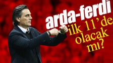 Montella Arda Güler ve Ferdi Kadıoğlu için kararını verdi! İlk 11'de olacaklar mı?