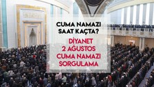 Bugün cuma namazı saat kaçta kılınacak? 2 Ağustos 2024 Diyanet il il cuma namazı saati
