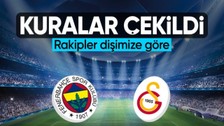 Galatasaray ve Fenerbahçe'nin Şampiyonlar Ligi’ndeki rakibi belli oldu! İşte eşleşmeler...