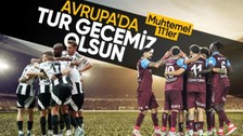 Beşiktaş ve Trabzonspor Avrupa'da gruplara kalma peşinde