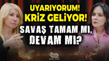 Savaş tamam mı devam mı?