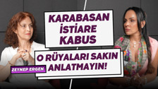 Rüya tabirleri ve sırlarıyla ilgili dehşet verici bilgiler Zeynep Ergen | Buket Aydın