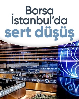 Borsa İstanbul güne sert düşüşle başladı