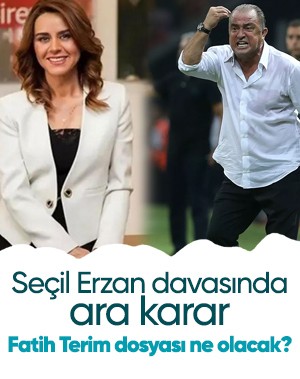 Seçil Erzan davasında ara karar verildi: Fatih Terim dosyası uzlaştırmaya gönderildi