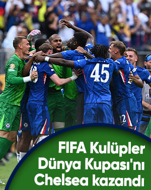 FIFA Kulüpler Dünya Kupası'nda şampiyon Chelsea