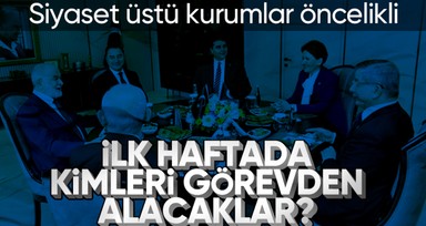 Altılı masanın 11'inci toplantısında perde kalkmaya başladı! Seçilmesi halinde altılı masa değişime nereden başlayacak? Siyaset üstü kurumlar ön planda