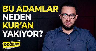 Bu adamlar neden Kur'an yakıyor?